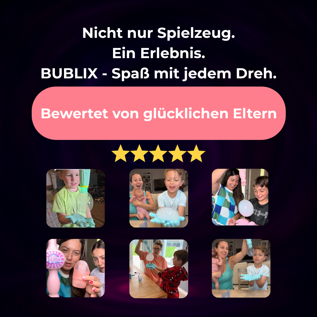 BUBLIX - Mehr als nur Seifenblasen