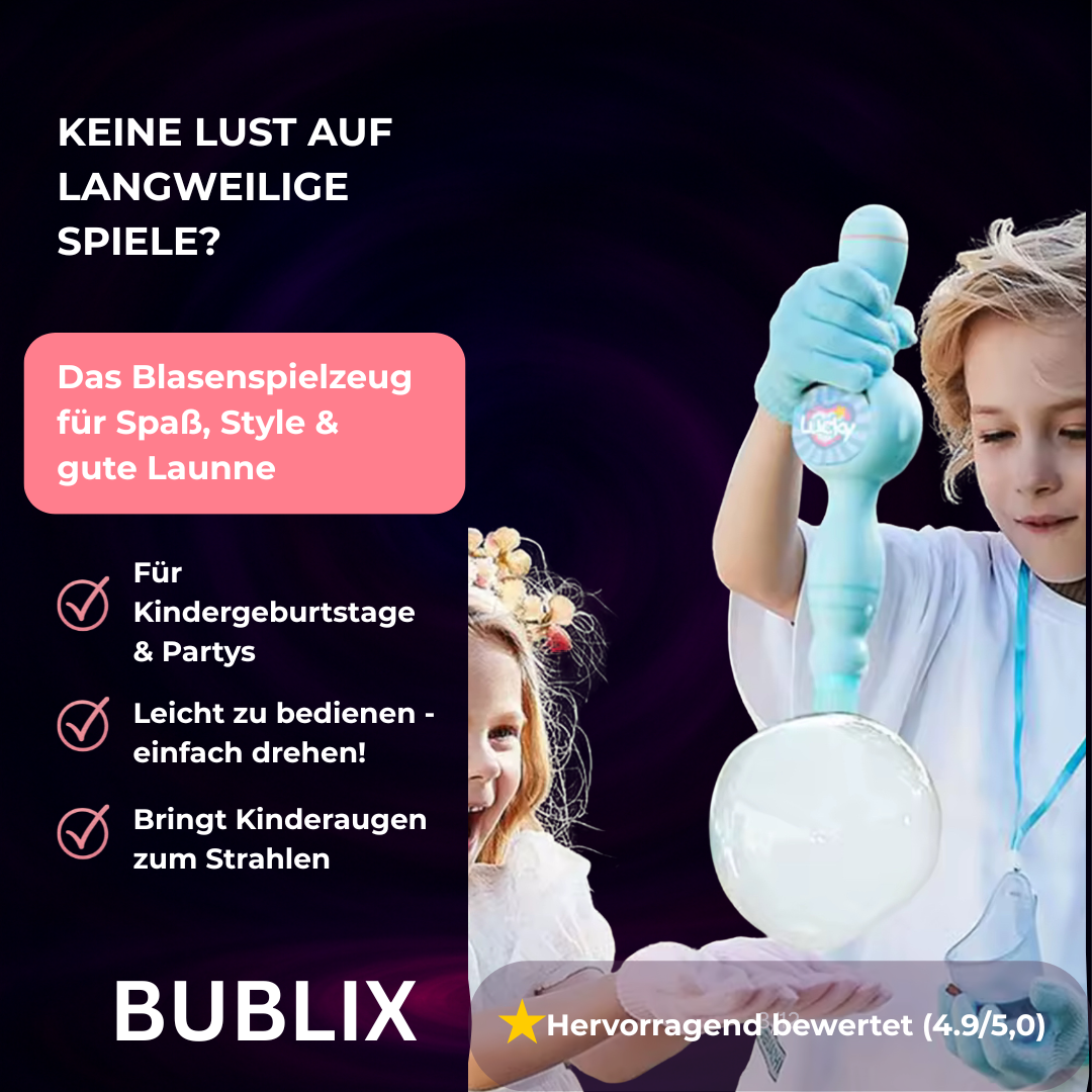 BUBLIX - Mehr als nur Seifenblasen