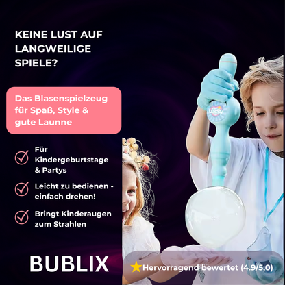 BUBLIX - Mehr als nur Seifenblasen